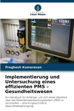 Implementierung und Untersuchung eines effizienten PMS - Gesundheitswesen cover