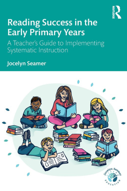 Reading Success in the Early Primary Years: A Teacher's Guide to Implementing Systematic Instruction cover