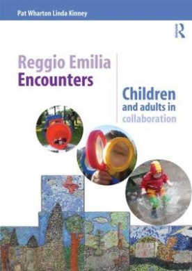 Reggio Emilia Encounters: Children and Adults in Collaboration cover