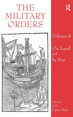 The Military Orders Volume IV: On Land and By Sea (The Military Orders) cover