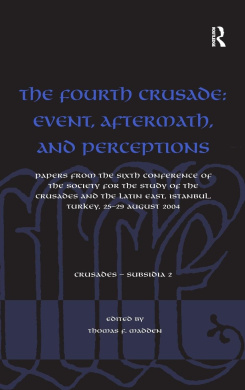 The Fourth Crusade: Event, Aftermath, and Perceptions: Papers from the Sixth Conference of the Society for the Study of the Crusades and the Latin East, Istanbul, Turkey, 25-29 August 2004 (Crusades - Subsidia) cover