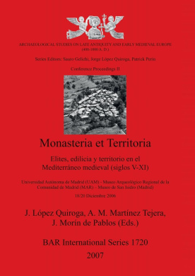 Monasteria Et Territoria Elites, Edilicia Y Territorio En El Mediterraneo Medieval (siglos V-XI): Elites, edilicia y territorio en el Mediterraneo medieval (siglos V-XI). (Archaeological Studies on Late Antiquity and Early Medieval Europe (400-1000A.D.): cover