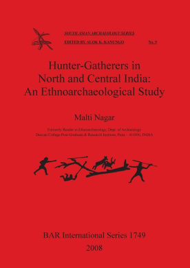 Hunter-Gatherers in North and Central India: An Ethnoarchaeological Study (British Archaeological Reports International Series) cover