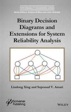 Binary Decision Diagrams and Extensions for System Reliability Analysis (Performability Engineering Series) cover