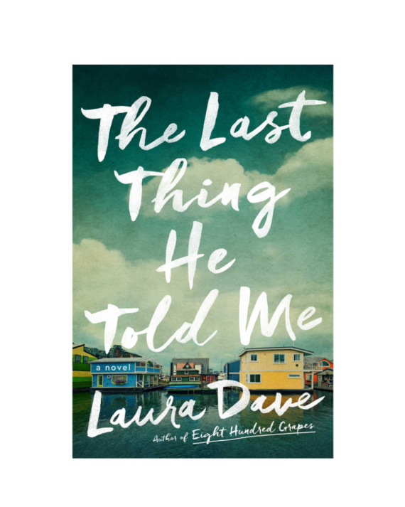 The Last Thing He Told  Me: A Novel